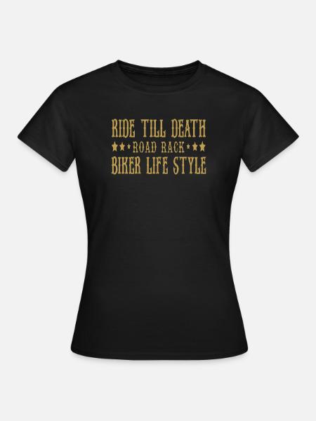 Ride till death Biker - Frauen T-Shirt - Schwarz