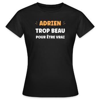 Adrien Trop Beau Pour Être Vrai - T-shirt Femme - noir - Devant - AI Model Female 172 dark (172cm)