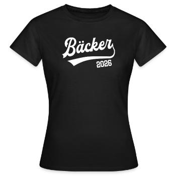 Bäcker 2026 Ausbildung Beruf Bäckerei Azubi - Frauen T-Shirt - Schwarz - Vorne - AI Model Female 172 dark (172cm)