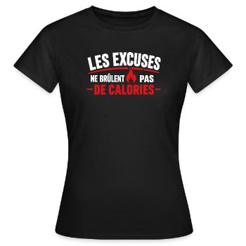 Excuses Ne Brûlent Pas Calories - T-shirt Femme - noir - Devant - AI Model Female 172 dark (172cm)
