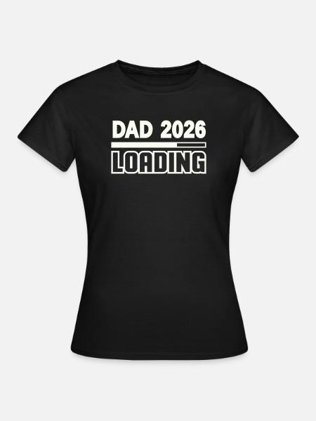 dad_2026_loading- - Frauen T-Shirt - Schwarz