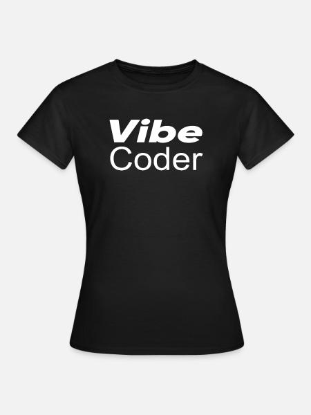 Techno-Utopie: Vibe Coder - Frauen T-Shirt - Schwarz