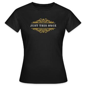 Just This Once – Vintage Western - Women's T-Shirt - black - Front - AI Model Female 172 dark (172cm)