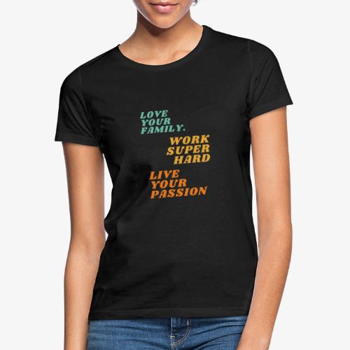 Love Work Live - Vrouwen T-shirt