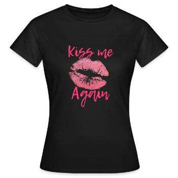Kiss me Again - Frauen T-Shirt - Schwarz - Vorne - AI Model Female 172 dark (172cm)