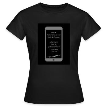 Meine Kommentare geradezu brilliant - Frauen T-Shirt - Schwarz - Vorne - AI Model Female 172 dark (172cm)
