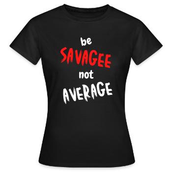 Soyez sauvage - T-shirt Femme - noir - Devant - AI Model Female 172 dark (172cm)