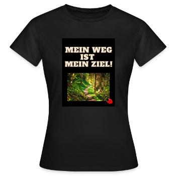 mein Weg ist mein Ziel - Frauen T-Shirt - Schwarz - Vorne - AI Model Female 172 dark (172cm)