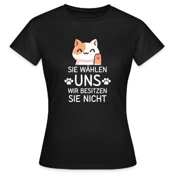 Sie wählen uns; wir besitzen sie nicht - Frauen T-Shirt - Schwarz - Vorne - AI Model Female 172 dark (172cm)