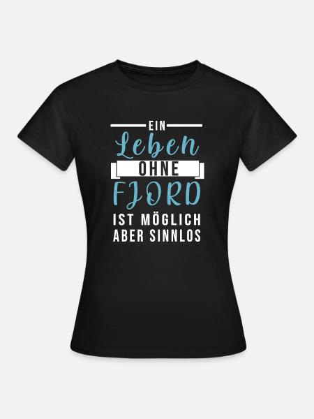 Leben ohne Fjord möglich - Frauen T-Shirt - Schwarz