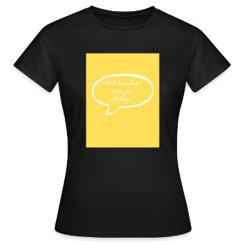 Je suis ici pour vivre. - T-shirt Femme - noir - Devant - AI Model Female 172 dark (172cm)