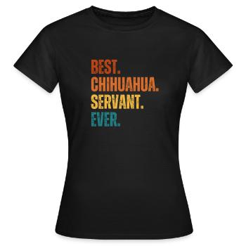 Meilleur. Chihuahua. Serviteur. Jamais. - T-shirt Femme - noir - Devant - AI Model Female 172 dark (172cm)