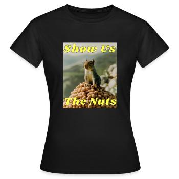 Zeig uns die Nüsse - Frauen T-Shirt - Schwarz - Vorne - AI Model Female 172 dark (172cm)
