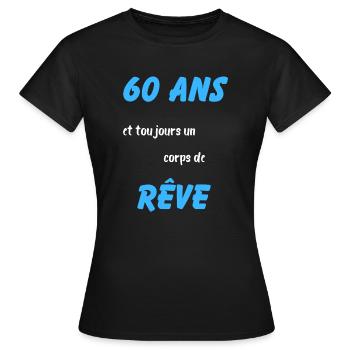 60 ans et toujours un corps de rêve - T-shirt Femme - noir - Devant - AI Model Female 172 dark (172cm)