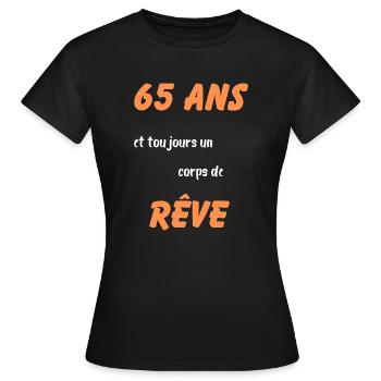 65 ans et toujours un corps de rêve - T-shirt Femme - noir - Devant - AI Model Female 172 dark (172cm)