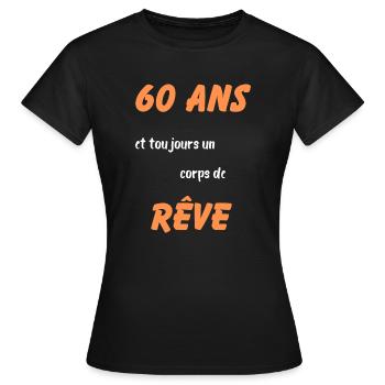 60 ans et toujours un corps de rêve - T-shirt Femme - noir - Devant - AI Model Female 172 dark (172cm)