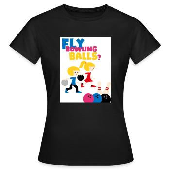 Fliege dich in Bälle. Spielen Sie Bowling. - Frauen T-Shirt - Schwarz - Vorne - AI Model Female 172 dark (172cm)