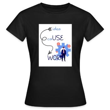Idee Ursache Arbeit. Aus einer Idee entsteht ein Werk. - Frauen T-Shirt - Schwarz - Vorne - AI Model Female 172 dark (172cm)