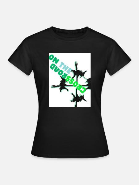 Am Scheideweg. Am Scheideweg. - Frauen T-Shirt - Schwarz