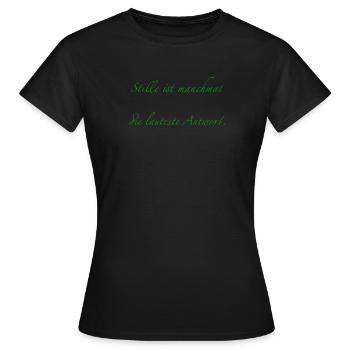 silence is sometimes the loudest response - Women's T-Shirt - black - Front - AI Model Female 172 dark (172cm)