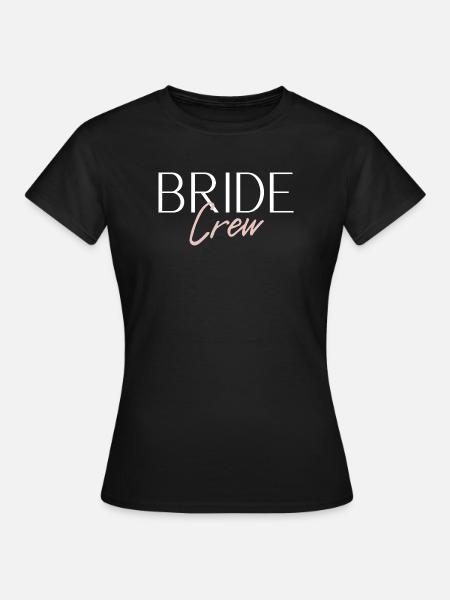 Bride Crew - Frauen T-Shirt - Schwarz