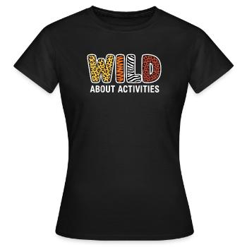 Wild über Aktivitäten Tiermuster - Frauen T-Shirt - Schwarz - Vorne - AI Model Female 172 dark (172cm)