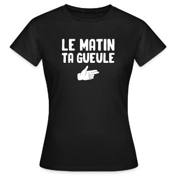 Le matin ta gueule - T-shirt Femme - noir - Devant - AI Model Female 172 dark (172cm)