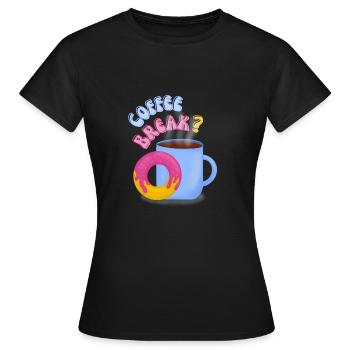 Coffee Break? - Frauen T-Shirt - Schwarz - Vorne - AI Model Female 172 dark (172cm)
