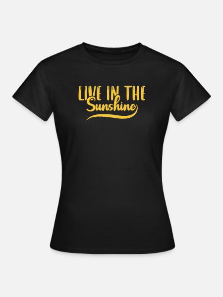 Live in the sunshine - Women's T-Shirt - black