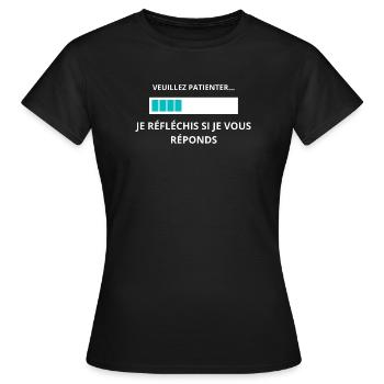 Veuillez patienter je réfléchis - T-shirt Femme - noir - Devant - AI Model Female 172 dark (172cm)