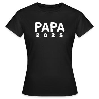 papa 2025 - Vaterschaft und Geburt - Frauen T-Shirt - Schwarz - Vorne - AI Model Female 172 dark (172cm)