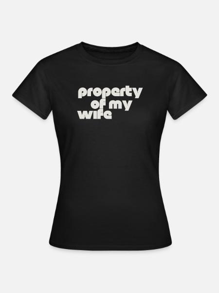 Eigentum meiner Frau - Frauen T-Shirt - Schwarz