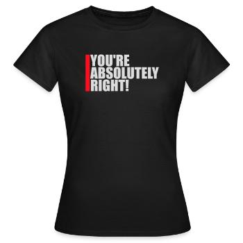 Tu as tout à fait raison, logo drôle d’IA sarcastique - T-shirt Femme - noir - Devant - AI Model Female 172 dark (172cm)