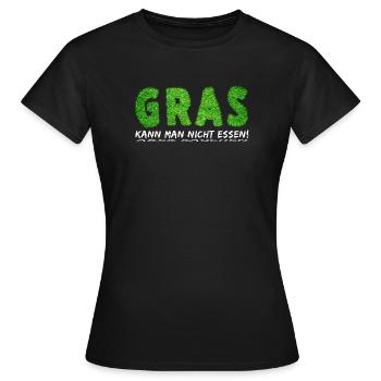 Gras kann man nicht esse! Aber rauchen - Frauen T-Shirt - Schwarz - Vorne - AI Model Female 172 dark (172cm)
