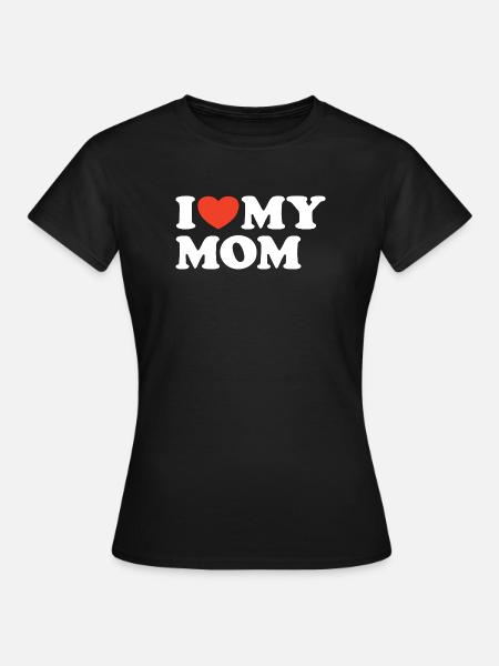 I love my Mom Herz Shirt - Dame-T-shirt - sort