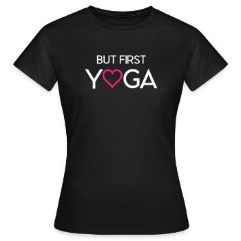Aber zuerst Yoga - Frauen T-Shirt - Schwarz - Vorne - AI Model Female 172 dark (172cm)