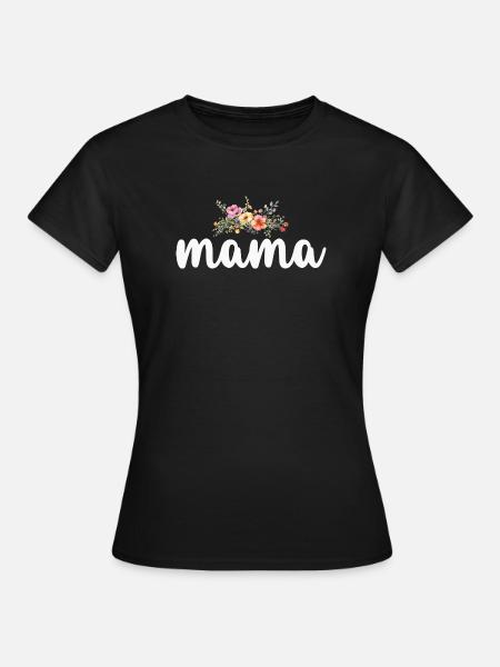 Mama Mutter - Frauen T-Shirt - Schwarz