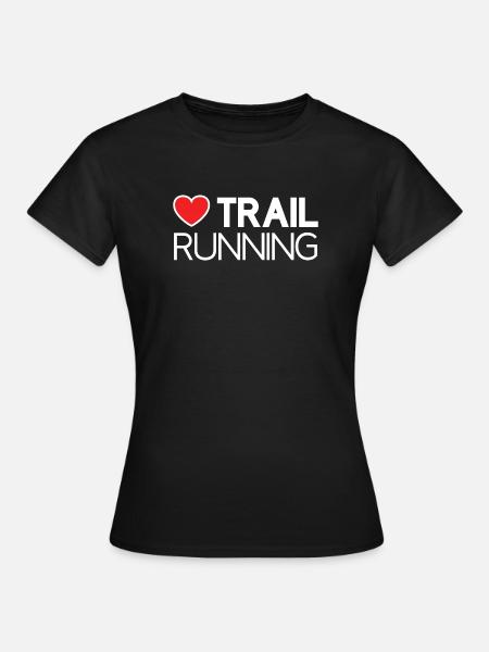 Ich liebe Trailrunning - Frauen T-Shirt - Schwarz