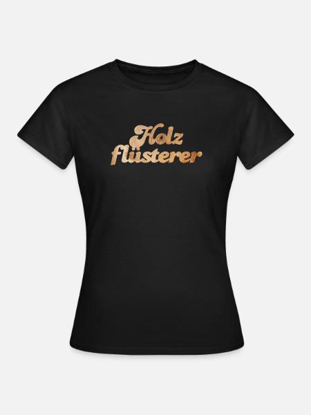 Holz Tischler Fan coole lustige Sprüche Maserung - Frauen T-Shirt - Schwarz