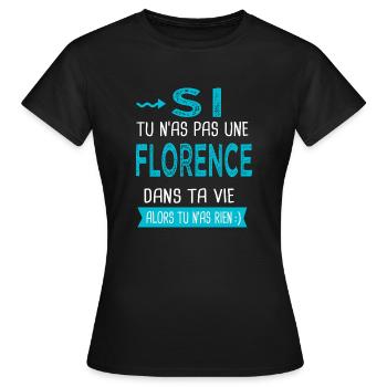 Florence Si tu n as pas une florence - T-shirt Femme - noir - Devant - AI Model Female 172 dark (172cm)