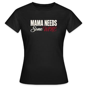 Mom Needs Wine - Funny Wine T-Shirt - Women's T-Shirt - black - Front - AI Model Female 172 dark (172cm)