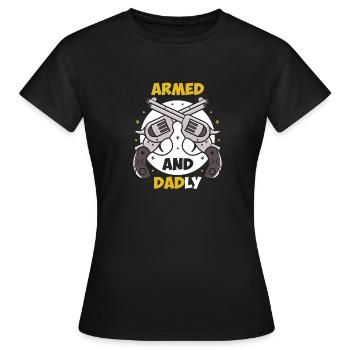 Bewaffnet und väterlich Lustige väterliche Väter - Frauen T-Shirt - Schwarz - Vorne - AI Model Female 172 dark (172cm)