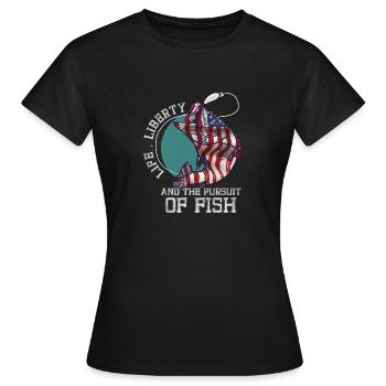 Leben Freiheit Und Die Verfolgung Von Fisch - Frauen T-Shirt - Schwarz - Vorne - AI Model Female 172 dark (172cm)