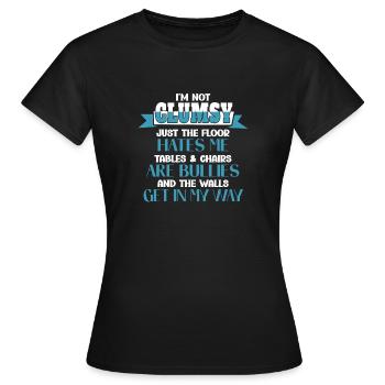 Ich Bin Nicht Tollpatschig Die Wände Sind Im Weg - Frauen T-Shirt - Schwarz - Vorne - AI Model Female 172 dark (172cm)