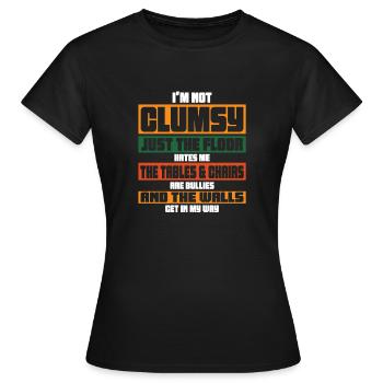 Ich Bin Nicht Tollpatschig Die Wände Sind Im Weg - Frauen T-Shirt - Schwarz - Vorne - AI Model Female 172 dark (172cm)