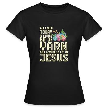 Alles Was Ich Heute Brauche Ist Ein Bisschen Garn - Frauen T-Shirt - Schwarz - Vorne - AI Model Female 172 dark (172cm)