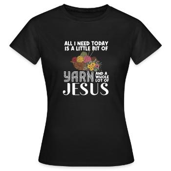 Alles Was Ich Heute Brauche Ist Ein Bisschen Garn - Frauen T-Shirt - Schwarz - Vorne - AI Model Female 172 dark (172cm)