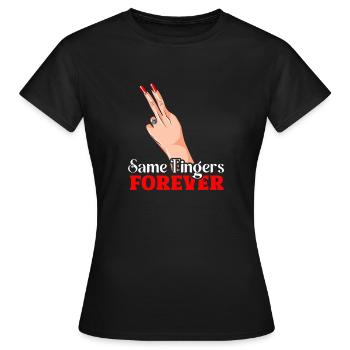 Same Fingers Forever - Humorvoller Liebesbeweis - Frauen T-Shirt - Schwarz - Vorne - AI Model Female 172 dark (172cm)