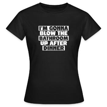 Ich Sprenge Das Badezimmer Nach Dem Abendessen - Frauen T-Shirt - Schwarz - Vorne - AI Model Female 172 dark (172cm)