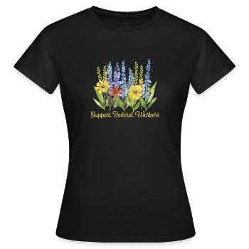 Support Federal Worker Flower Motif - Women's T-Shirt - black - Front - AI Model Female 172 dark (172cm)